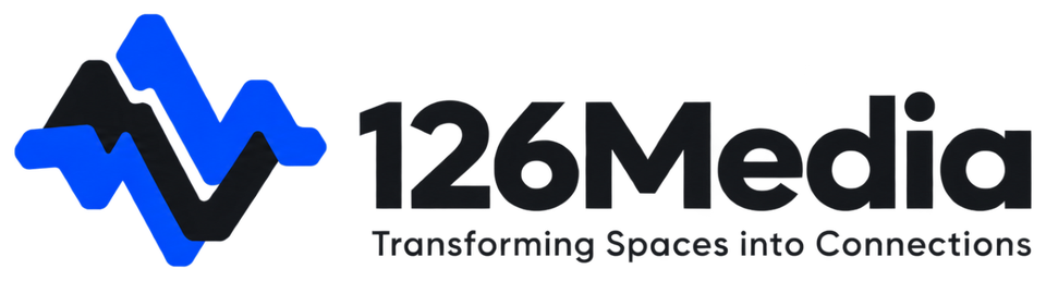 126Media — Transforming Spaces into Connections